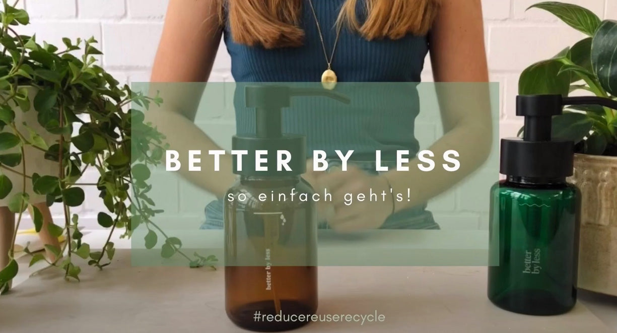 Video laden: Anmischen von Duschschaum leicht gemacht von Better by Less